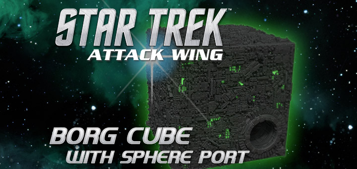 Attack Wing | Borg Cube w/ Sphere Port Premium Figure