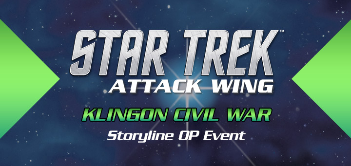Attack Wing | The Klingon Civil War Storyline OP - Month One: Attack on Gowron