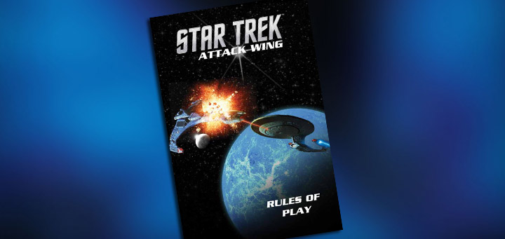 Attack Wing | The First Transmission for the Updated Star Trek: Attack Wing Rulebook