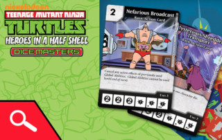 Dice Masters | TMNT Dice Masters: Heroes in a Half Shell – Metalhead, Renet Tilley, Nefarious Broadcast, Mysterious Shredder Transport
