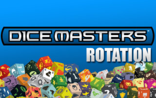 Dice Masters | Dice Masters Rotation FAQ