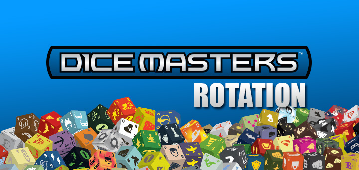 Dice Masters | Dice Masters Rotation Update