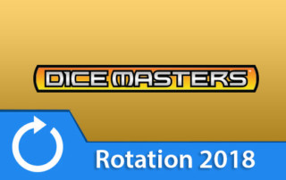 Dice Masters | Dice Masters Rotation 2018