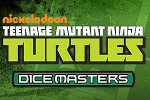 Teenage Mutant Ninja Turtles Dice Masters