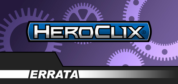 HeroClix | HeroClix Errata & Clarifications Update
