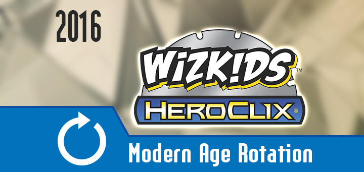 HeroClix | 2016 Modern Age HeroClix Rotation