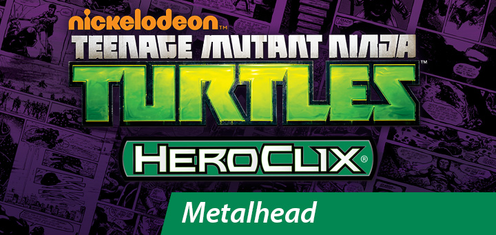 HeroClix | Teenage Mutant Ninja Turtles HeroClix Metalhead PREVIEW