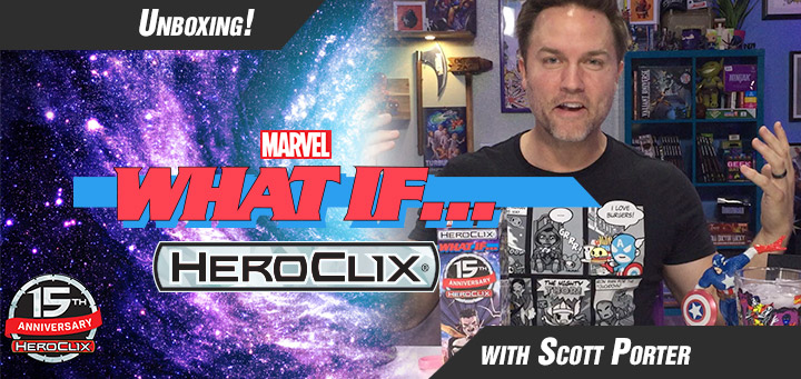 HeroClix | NEW! Marvel HeroClix: What If? Unboxing Videos