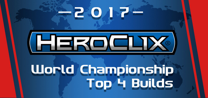 HeroClix | 2017 HeroClix World Championship Top Teams
