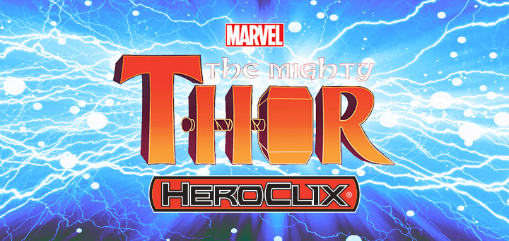 HeroClix | Marvel HeroClix: The Mighty Thor Previews!