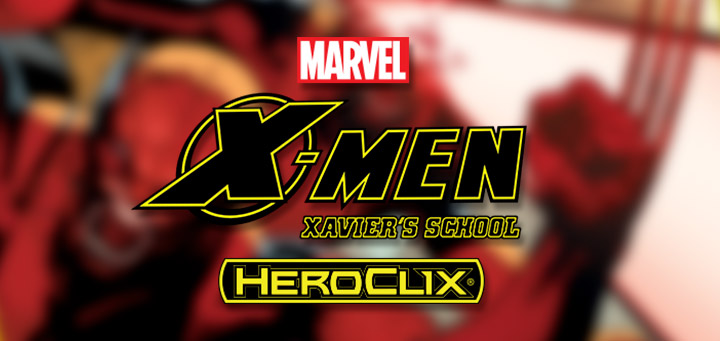 HeroClix | Marvel HeroClix: X-Men Xavier's School Previews!