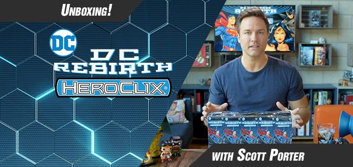 HeroClix | Scott Porter DC Rebirth unboxing series