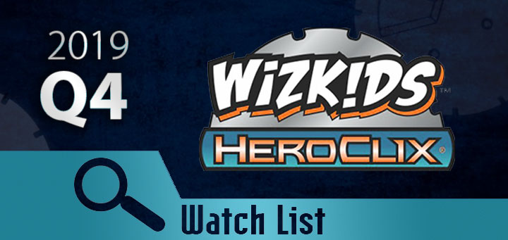HeroClix | HeroClix Watch List— Q4 2019 Results