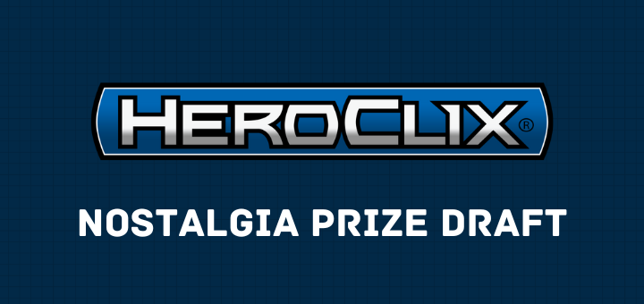 HeroClix | Nostalgia Prize Draft