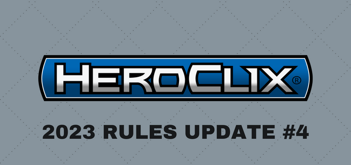 HeroClix | Breaking New Ground! HeroClix 2023 Rules 4: Comprehensive Rules and Miscellaneous Changes