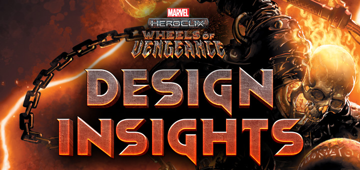 HeroClix | Wheels of Vengeance Design Insights #3