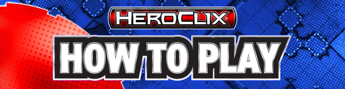 1160×300—HeroClix-Banner—How-to-Play