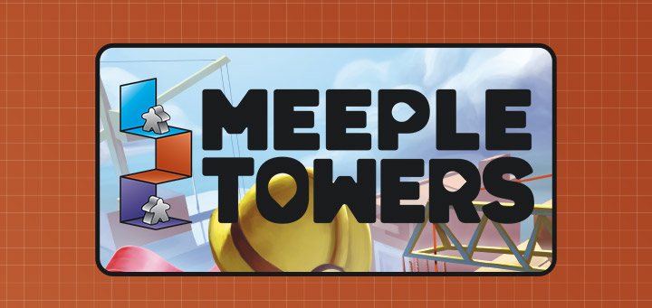 WizKids | Build the High-Rises of Tomorrow in Meeple Towers—Coming Soon!
