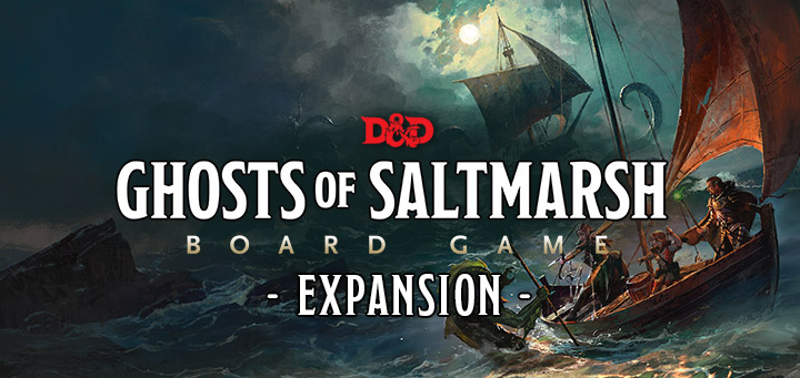 WizKids | New Adventures Await Old Heroes in Dungeons & Dragons: Ghosts of Saltmarsh Adventure System Board Game Expansion—Coming Soon!