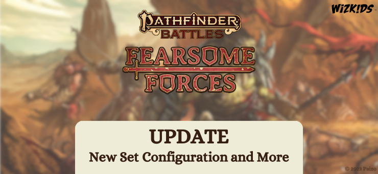 WizKids | Pathfinder Battles: Fearsome Forces – New Set Configuration and More